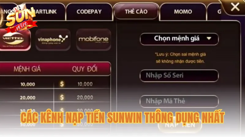 Các kênh nạp tiền Sunwin thông dụng nhất