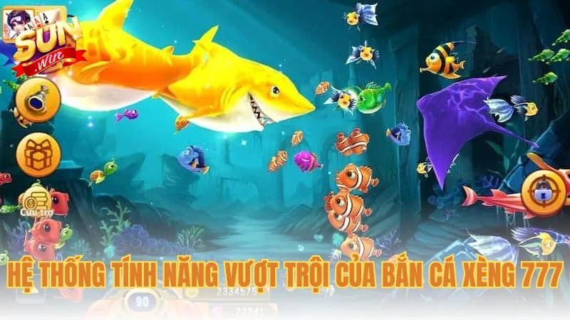 Hệ thống tính năng vượt trội của Bắn Cá Xèng 777