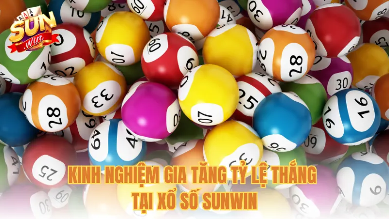Kinh nghiệm gia tăng tỷ lệ thắng tại xổ số Sunwin