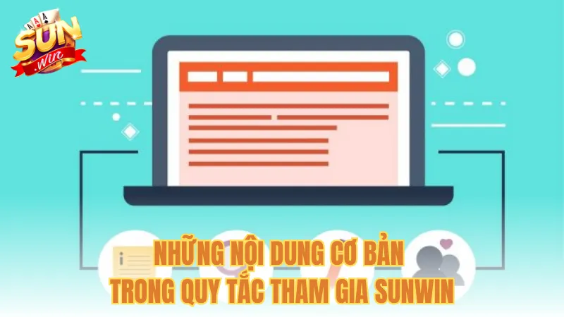 Những nội dung cơ bản trong quy tắc tham gia Sunwin