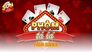 Cách chơi Phỏm Sunwin chi tiết từ cơ bản đến nâng cao